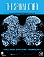 The Spinal Cord: A Christopher and Dana Reeve Foundation Text and Atlas - ISBN 9780123742476