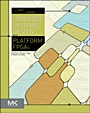 Embedded Systems Design with Platform FPGAs: Principles and Practices - ISBN 9780123743336