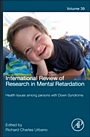 International Review of Research in Mental Retardation: Health Issues Among Persons with Down Syndrome - ISBN 9780123744777