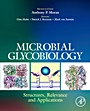 Microbial Glycobiology: Structures, Relevance and Applications - ISBN 9780123745460
