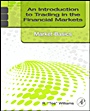 An Introduction to Trading in the Financial Markets: Market Basics - ISBN 9780123748386