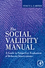 The Social Validity Manual: A Guide to Subjective Evaluation of Behavior Interventions - ISBN 9780123748973