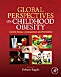 Global Perspectives on Childhood Obesity: Current Status, Consequences and Prevention - ISBN 9780123749956