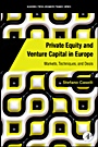 Private Equity and Venture Capital in Europe: Markets, Techniques, and Deals - ISBN 9780123750266