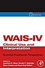 WAIS-IV Clinical Use and Interpretation: Scientist-Practitioner Perspectives - ISBN 9780123750358