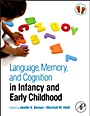 Language, Memory, and Cognition in Infancy and Early Childhood - ISBN 9780123750693