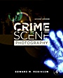 Crime Scene Photography - ISBN 9780123757289