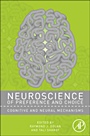 Neuroscience of Preference and Choice: Cognitive and Neural Mechanisms - ISBN 9780123814319