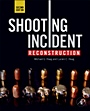 Shooting Incident Reconstruction - ISBN 9780123822413