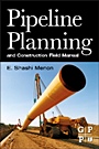 Pipeline Planning and Construction Field Manual - ISBN 9780123838674