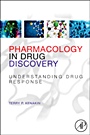 Pharmacology in Drug Discovery: Understanding Drug Response - ISBN 9780123848567