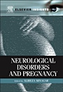 Neurological Disorders and Pregnancy - ISBN 9780123849113