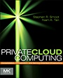 Private Cloud Computing: Consolidation, Virtualization, and Service-Oriented Infrastructure - ISBN 9780123849199
