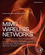 MIMO Wireless Networks: Channels, Techniques and Standards for Multi-Antenna, Multi-User and Multi-Cell Systems - ISBN 9780123850553