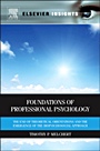 Foundations of Professional Psychology: The End of Theoretical Orientations and the Emergence of the Biopsychosocial Approach - ISBN 9780123850799