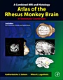 A Combined MRI and Histology Atlas of the Rhesus Monkey Brain in Stereotaxic Coordinates - ISBN 9780123850874