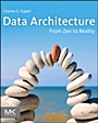 Data Architecture: From Zen to Reality - ISBN 9780123851260