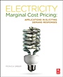 Electricity Marginal Cost Pricing: Applications in Eliciting Demand Responses - ISBN 9780123851345