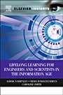 Lifelong Learning for Engineers and Scientists in the Information Age - ISBN 9780123852144