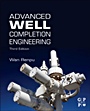 Advanced Well Completion Engineering - ISBN 9780123858689