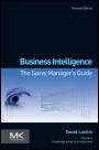 Business Intelligence: The Savvy Managers Guide - ISBN 9780123858894