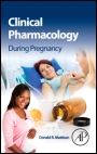 Clinical Pharmacology During Pregnancy - ISBN 9780123860071