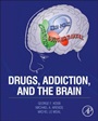 Drugs, Addiction, and the Brain - ISBN 9780123869371