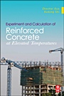 Experiment and Calculation of Reinforced Concrete at Elevated Temperatures - ISBN 9780123869623