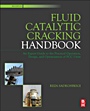 Fluid Catalytic Cracking Handbook: An Expert Guide to the Practical Operation, Design, and Optimization of FCC Units - ISBN 9780123869654