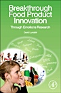 Breakthrough Food Product Innovation Through Emotions Research - ISBN 9780123877123
