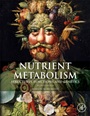 Nutrient Metabolism: Structures, Functions, and Genes - ISBN 9780123877840