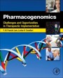 Pharmacogenomics: Challenges and Opportunities in Therapeutic Implementation - ISBN 9780123919182
