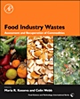 Food Industry Wastes: Assessment and Recuperation of Commodities - ISBN 9780123919212
