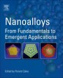 Nanoalloys: From Fundamentals to Emergent Applications - ISBN 9780123944016