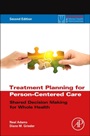 Treatment Planning for Person-Centered Care: Shared Decision Making for Whole Health - ISBN 9780123944481