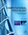 Computational Toxicology: Methods and Applications for Risk Assessment - ISBN 9780123964618