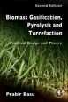 Biomass Gasification, Pyrolysis and Torrefaction: Practical Design and Theory - ISBN 9780123964885
