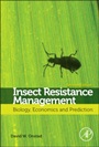 Insect Resistance Management: Biology, Economics, and Prediction - ISBN 9780123969552