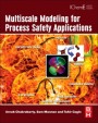Multiscale Modeling for Process Safety Applications - ISBN 9780123969750