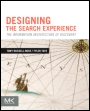 Designing the Search Experience: The Information Architecture of Discovery - ISBN 9780123969811