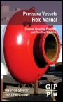 Pressure Vessels Field Manual: Common Operating Problems and Practical Solutions - ISBN 9780123970152