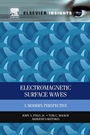 Electromagnetic Surface Waves: A Modern Perspective - ISBN 9780123970244