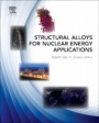 Structural Alloys for Nuclear Energy Applications - ISBN 9780123970466
