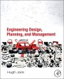 Engineering Design, Planning, and Management - ISBN 9780123971586