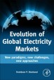 Evolution of Global Electricity Markets: New paradigms, new challenges, new approaches - ISBN 9780123978912