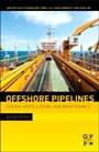 Offshore Pipelines: Design, Installation, and Maintenance - ISBN 9780123979490