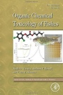 Fish Physiology: Organic Chemical Toxicology of Fishes - ISBN 9780123982544