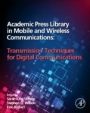 Academic Press Library in Mobile and Wireless Communications: Transmission Techniques for Digital Communications - ISBN 9780123982810
