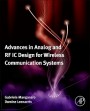 Advances in Analog and RF IC Design for Wireless Communication Systems - ISBN 9780123983268