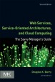 Web Services, Service-Oriented Architectures, and Cloud Computing: The Savvy Managers Guide - ISBN 9780123983572